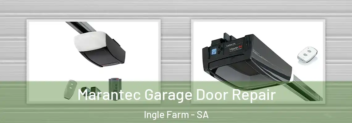 Marantec Garage Door Repair Ingle Farm - SA