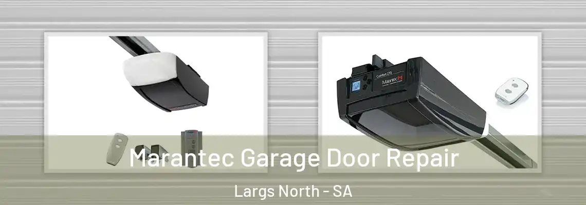Marantec Garage Door Repair Largs North - SA