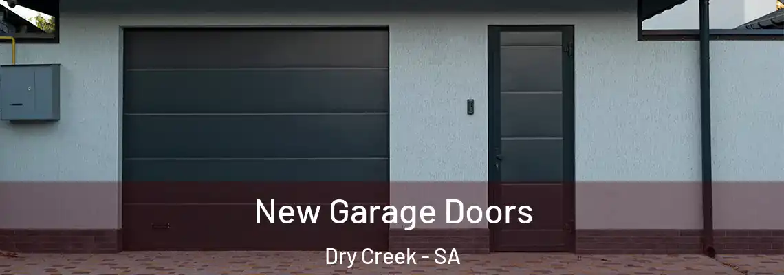 New Garage Doors Dry Creek - SA