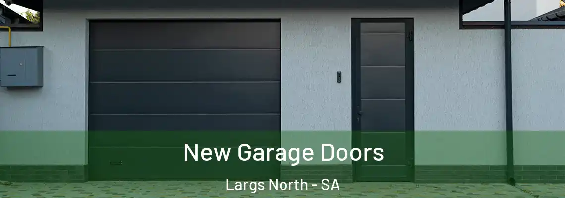 New Garage Doors Largs North - SA