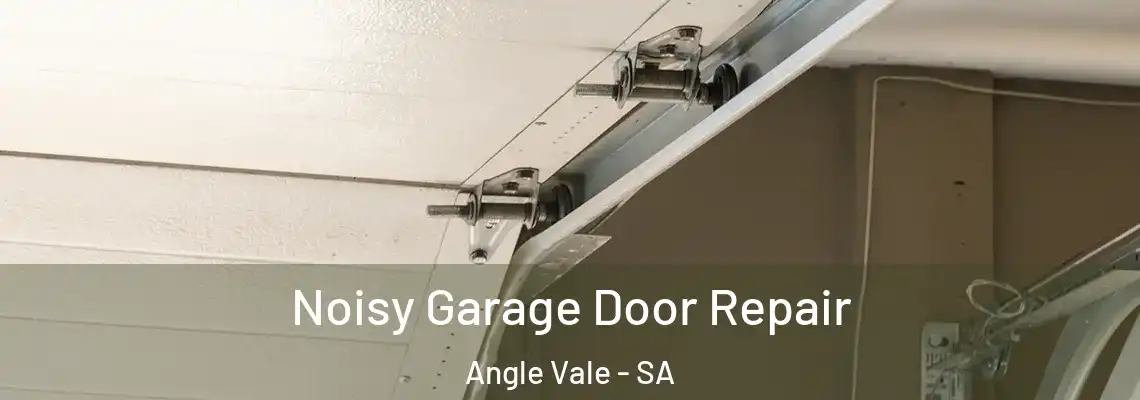  Noisy Garage Door Repair Angle Vale - SA