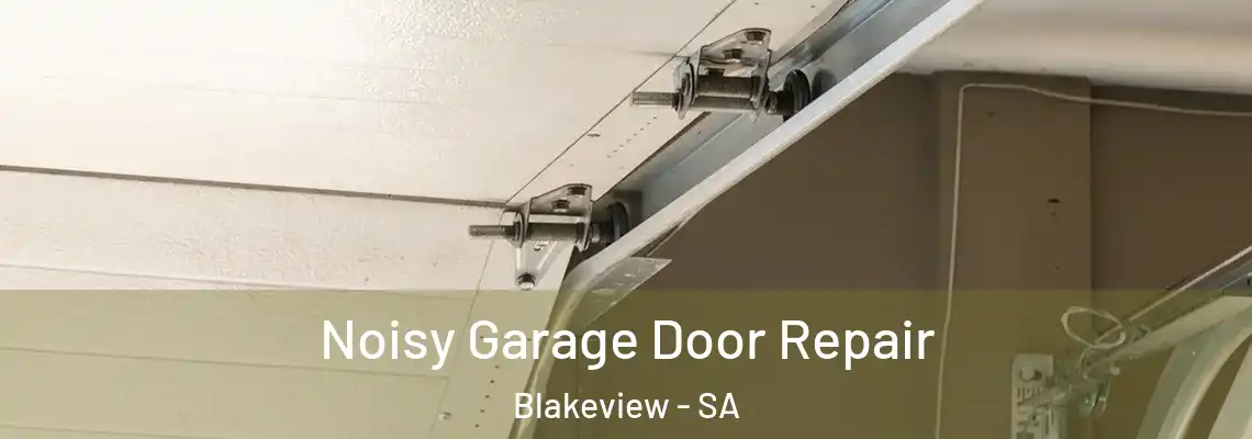 Noisy Garage Door Repair Blakeview - SA