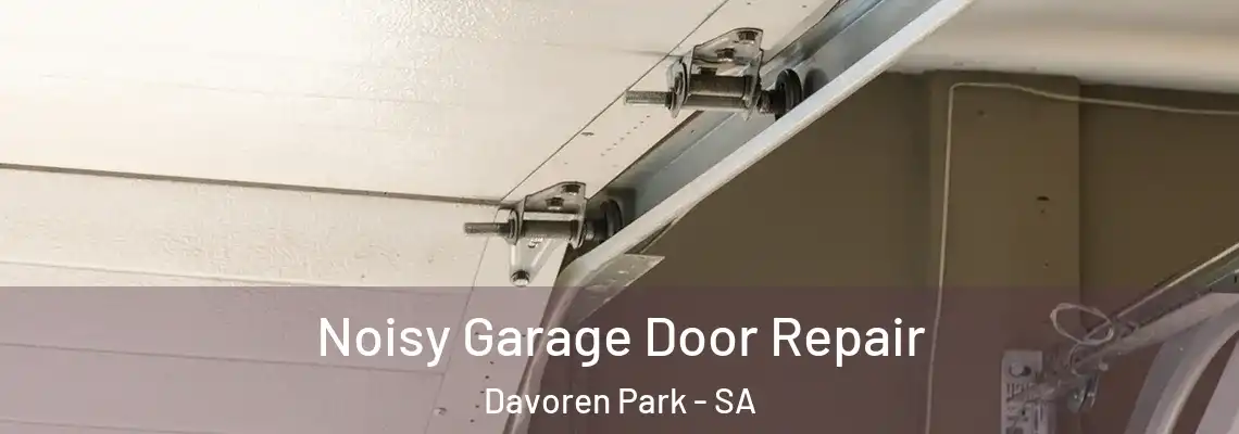 Noisy Garage Door Repair Davoren Park - SA