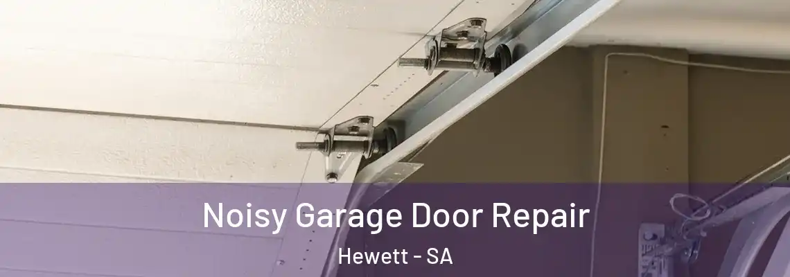  Noisy Garage Door Repair Hewett - SA