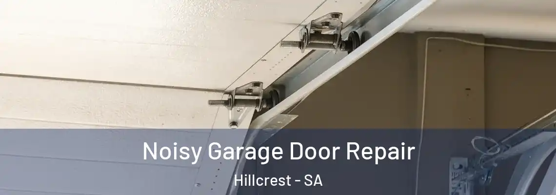  Noisy Garage Door Repair Hillcrest - SA
