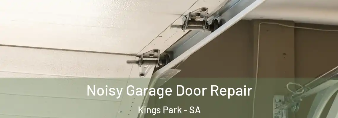 Noisy Garage Door Repair Kings Park - SA