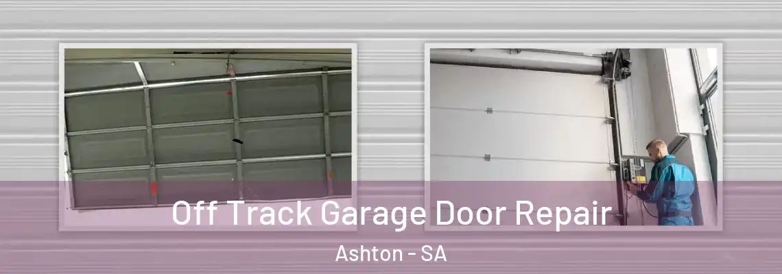 Off Track Garage Door Repair Ashton - SA