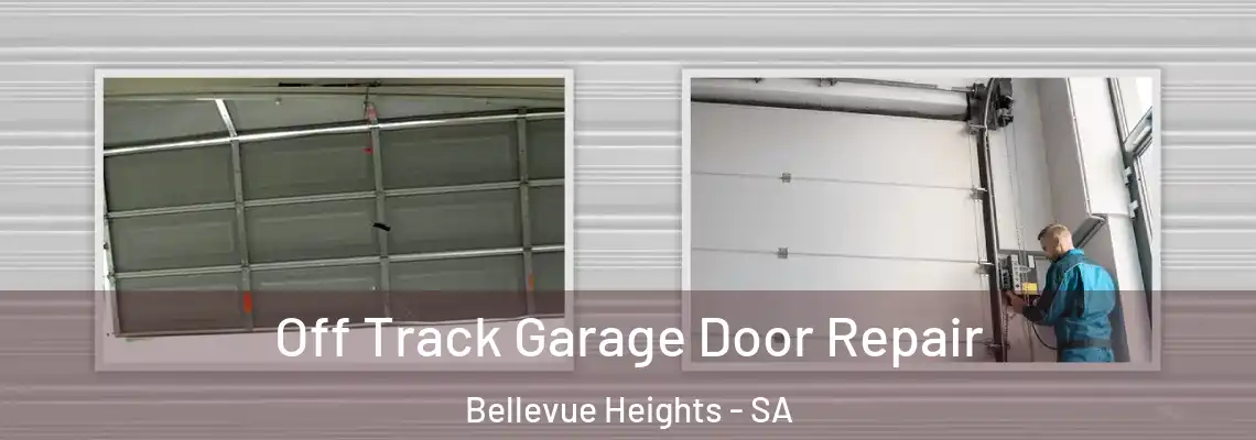  Off Track Garage Door Repair Bellevue Heights - SA