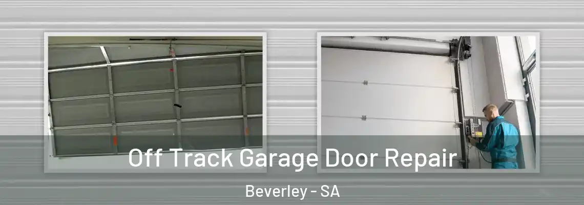  Off Track Garage Door Repair Beverley - SA