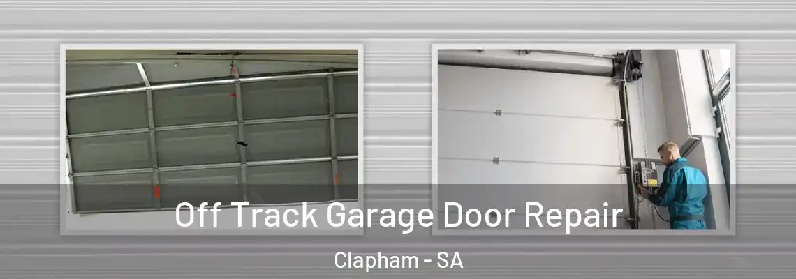 Off Track Garage Door Repair Clapham - SA