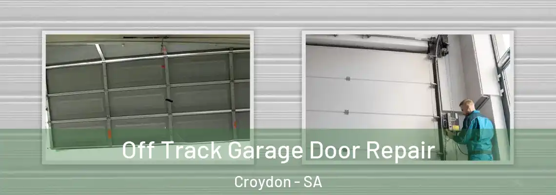  Off Track Garage Door Repair Croydon - SA