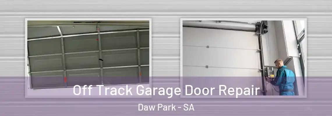 Off Track Garage Door Repair Daw Park - SA