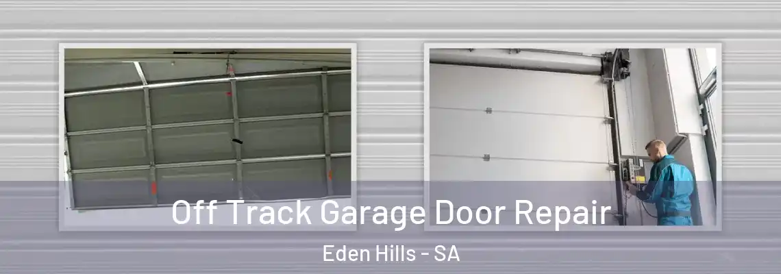 Off Track Garage Door Repair Eden Hills - SA