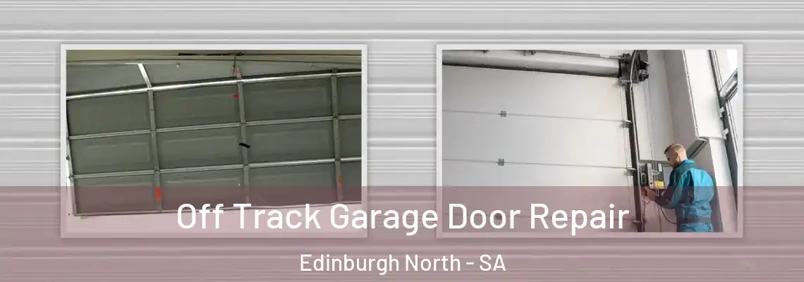 Off Track Garage Door Repair Edinburgh North - SA