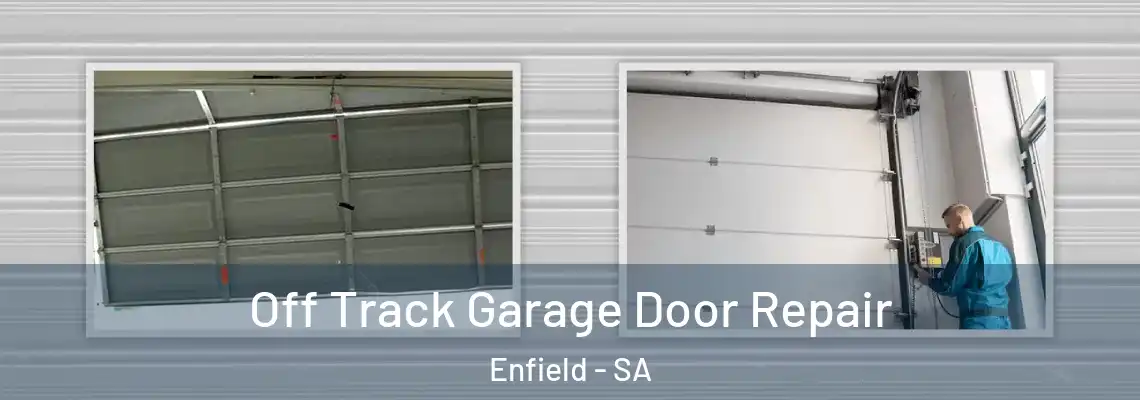 Off Track Garage Door Repair Enfield - SA