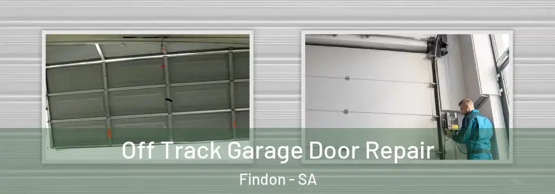 Off Track Garage Door Repair Findon - SA
