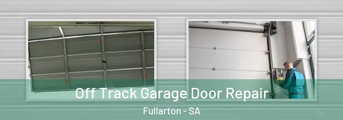  Off Track Garage Door Repair Fullarton - SA