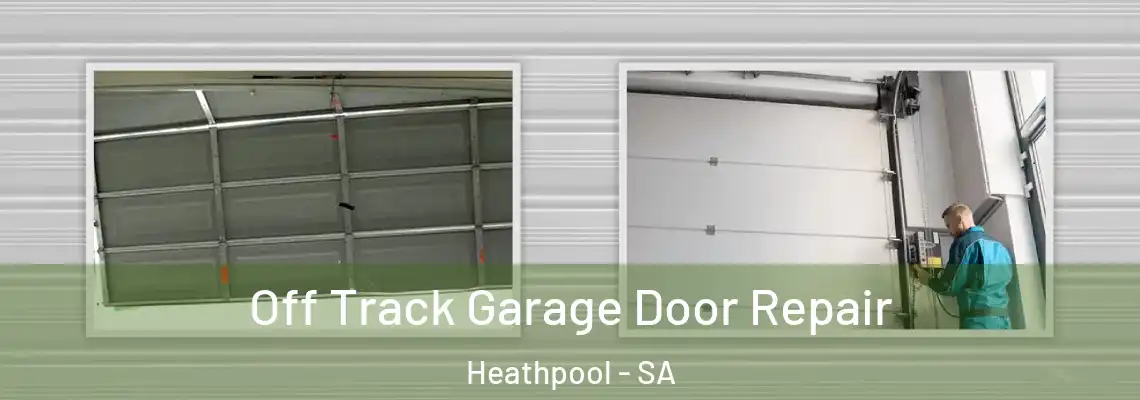  Off Track Garage Door Repair Heathpool - SA
