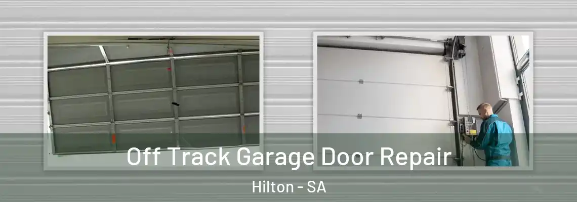  Off Track Garage Door Repair Hilton - SA
