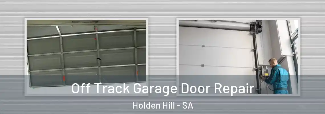  Off Track Garage Door Repair Holden Hill - SA