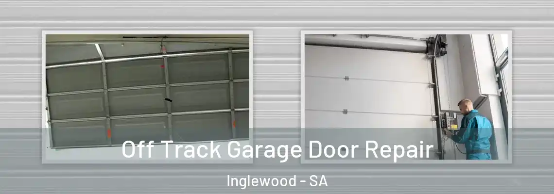 Off Track Garage Door Repair Inglewood - SA