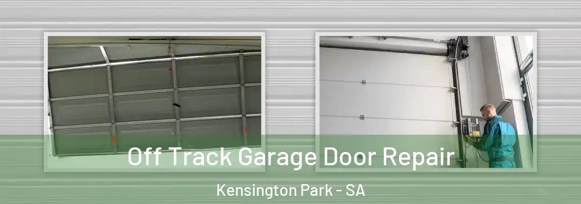 Off Track Garage Door Repair Kensington Park - SA