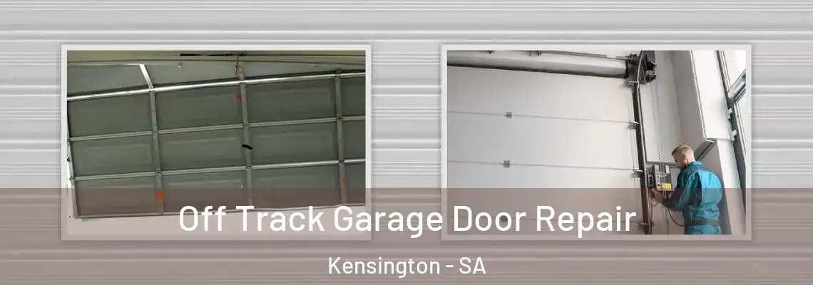 Off Track Garage Door Repair Kensington - SA