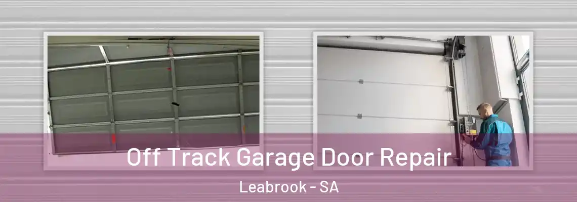  Off Track Garage Door Repair Leabrook - SA