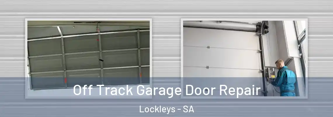 Off Track Garage Door Repair Lockleys - SA
