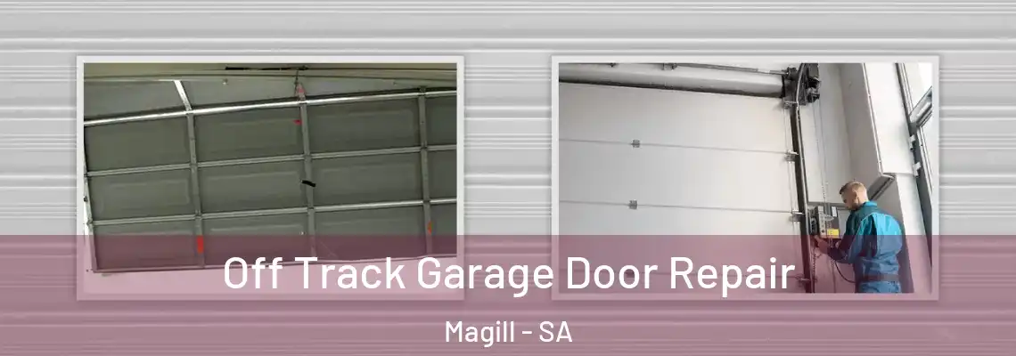  Off Track Garage Door Repair Magill - SA