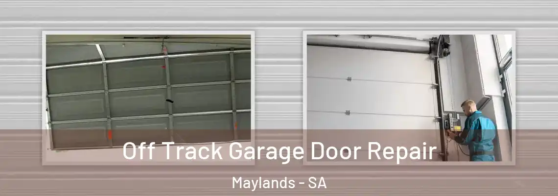 Off Track Garage Door Repair Maylands - SA
