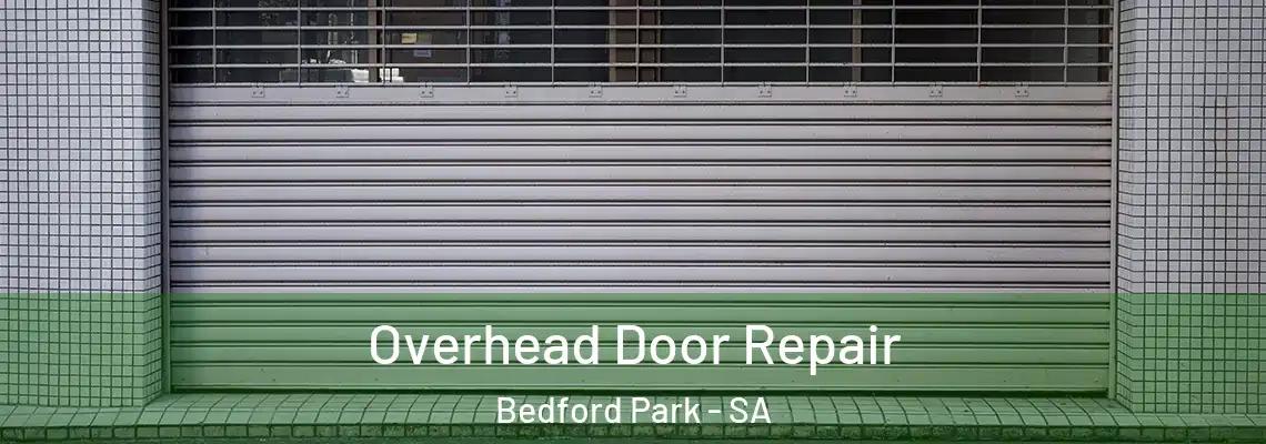 Overhead Door Repair Bedford Park - SA