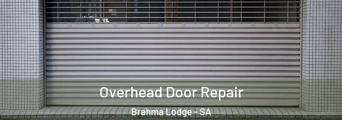 Overhead Door Repair Brahma Lodge - SA