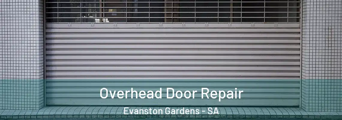 Overhead Door Repair Evanston Gardens - SA