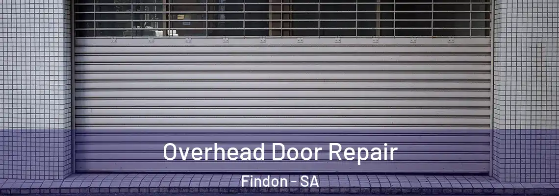 Overhead Door Repair Findon - SA