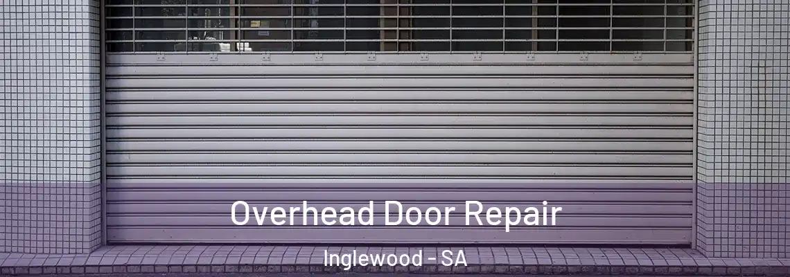 Overhead Door Repair Inglewood - SA