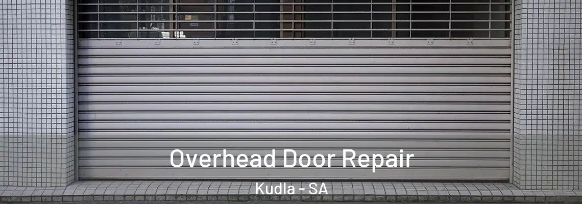  Overhead Door Repair Kudla - SA