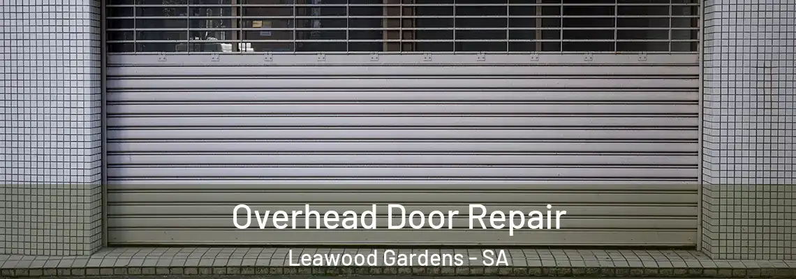 Overhead Door Repair Leawood Gardens - SA