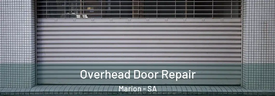 Overhead Door Repair Marion - SA