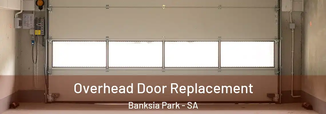 Overhead Door Replacement Banksia Park - SA