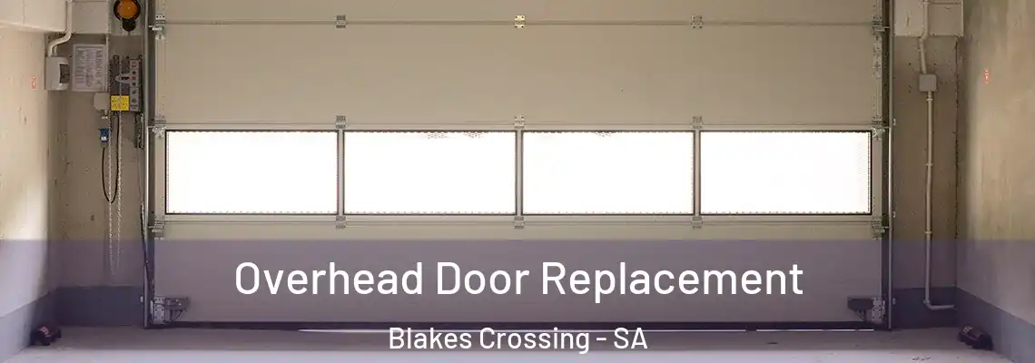 Overhead Door Replacement Blakes Crossing - SA