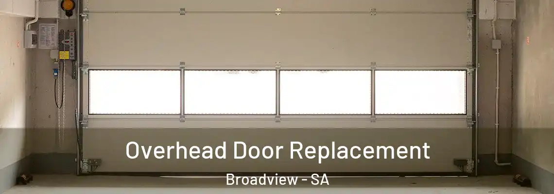 Overhead Door Replacement Broadview - SA