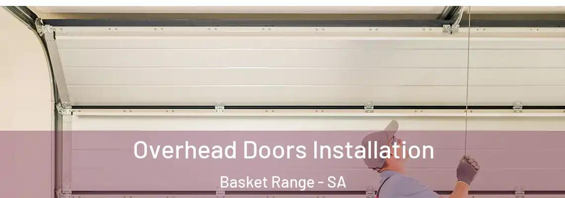 Overhead Doors Installation Basket Range - SA