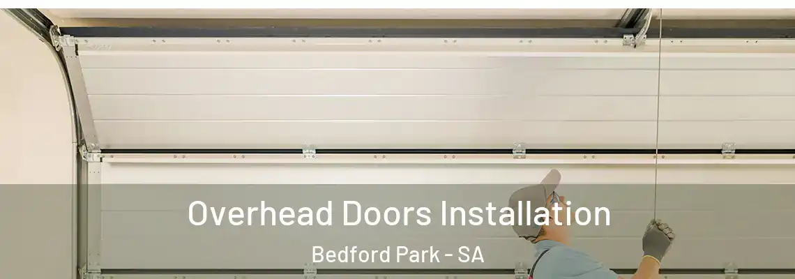  Overhead Doors Installation Bedford Park - SA