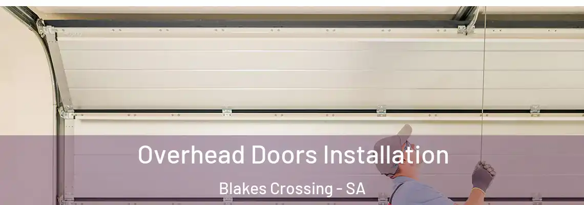  Overhead Doors Installation Blakes Crossing - SA