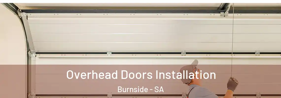  Overhead Doors Installation Burnside - SA