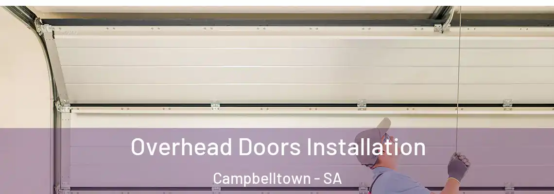 Overhead Doors Installation Campbelltown - SA