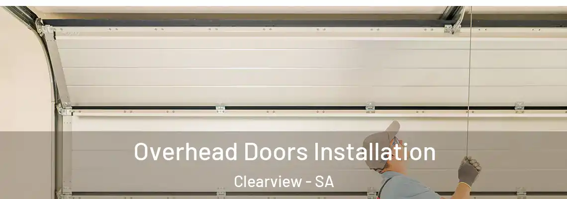 Overhead Doors Installation Clearview - SA