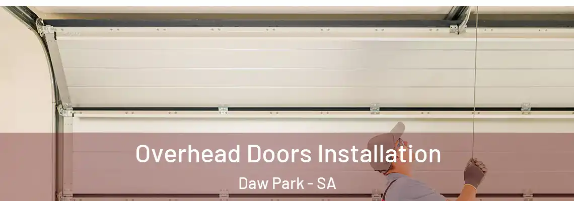  Overhead Doors Installation Daw Park - SA