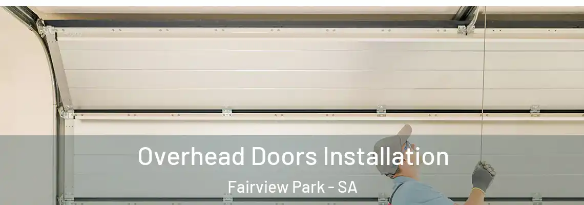  Overhead Doors Installation Fairview Park - SA